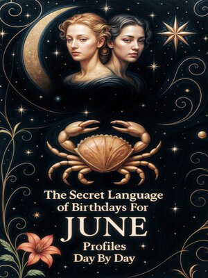 cover image of The Secret Language of Birthdays June Profiles Day by Day